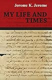 My Life And Times English Edition