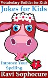 Jokes For Kids Improve Your Spelling Vocabulary Builder For Kids Book 7 English Edition
