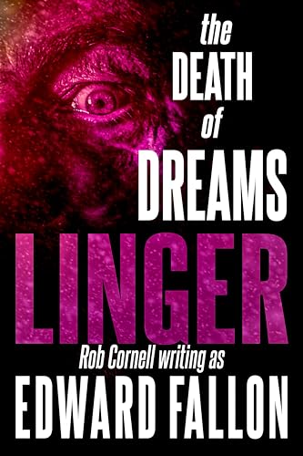 The Death of Dreams (By: Edward Fallon,Rob Cornell) cover