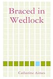 Braced In Wedlock A Drsamantha Wrighting Novel English Edition