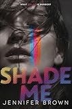 Shade Me