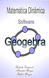 Matemtica Dinmica Software Geogebra Portuguese Edition