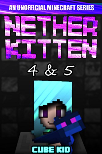 Minecraft: Nether Kitten: Book 4 & 5 book cover