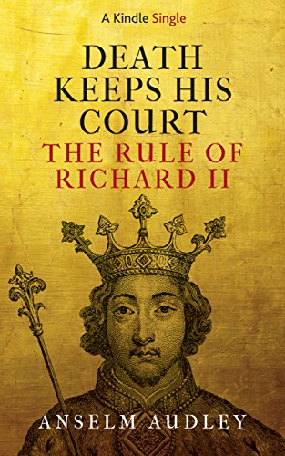Death Keeps His Court: The Rule of Richard II book cover
