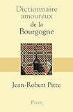 Dictionnaire Amoureux De La Bourgogne