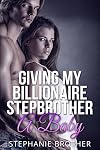 Giving My Billionaire Stepbrother A Baby