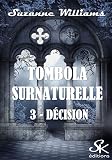 D%C3%A9cision: Tombola Surnaturelle, T3
