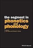 The Segment In Phonetics And Phonology English Edition