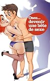 Osez Devenir Une Bte De Sexe