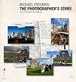 The Photographers Story The Art Of Visual Narrative The Photographers Eye Book 4 English Edition