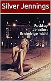 Fucktoy Jennifer Erniedrige Mich German Edition