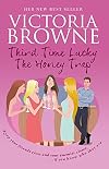 Third Time Lucky: The Honey Trap