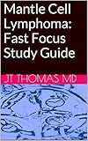 Mantle Cell Lymphoma Fast Focus Study Guide English Edition