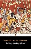 The History Of The Kings Of Britain Classics