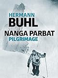 Nanga Parbat Pilgrimage The Great Mountaineering Classic