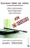Comment Crire Des Scnes En 21 Jours Plus Captivantes Plus Originales Plus Russies Crire Un Roman Un Livre Ou Un Ebook Et Se Faire Publier T 2