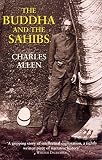 The Buddha And The Sahibs The Men Who Discovered Indias Lost Religion English Edition