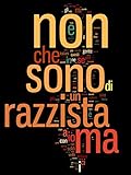 Non Sono Razzista Ma Italian Edition