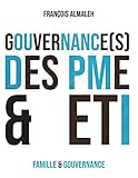 Gouvernances Des Pme Et Eti Familiales En France Gouvernance Dentreprise Et Gouvernance Familiale