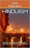 Hinduism Christian Philosophy Presuppositional Apologetics Examine The Religion Of The Gods And Karma Presuppositional World Religions Apologetics Book 5