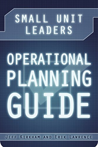Small Unit Leaders Operational Planning Guide (With: Erik Lawrence) cover