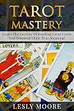 Tarot Tarot Mastery Learn The Secrets Of Reading Tarot Cards And Discover Their True Meaning Tarot Tarot Cards English Edition
