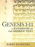 Genesis 111 A Handbook On The Hebrew Text Baylor Handbook On The Hebrew Bible English Edition