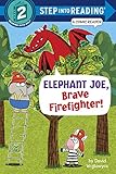 Elephant Joe Brave Firefighter Step Into Reading Comic Reader English Edition