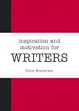 Inspiration And Motivation For Writers English Edition