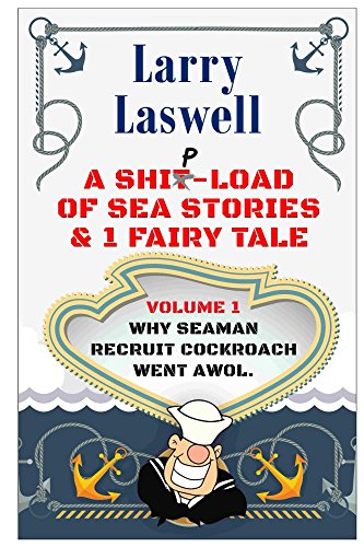 A Ship-Load of Sea Stories & 1 Fairy Tale, Vol. 1: Why Seaman Recruit Cockroach Went AWOL cover