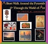 A Short Walk Around The Pyramids Through The World Of Art