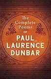 The Complete Poems Of Paul Laurence Dunbar English Edition