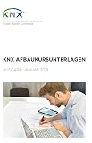 Knx Aufbaukursunterlagen German Edition