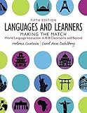 Languages And Learners Making The Match World Language Instruction In K8 Classrooms And Beyond 2downloads