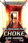 THE JACK REACHER FILES: CHOKE (The Complete CHOKE Serial Novella Episodes 1-4 with Bonus Thriller iSEAL 1)