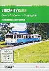 Führerstands-Mitfahrt - Zuggspitzbahn-Garmisch - Grainau - Zugspitzplatt