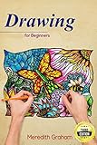 Drawing Drawing Art For Beginners Doodle Patterns And Shapes The Ultimate Guide To Get Inspired And Create Doodle Art 3rd Edition English Edition