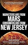 Marketers Are From Mars Consumers Are From New Jersey English Edition