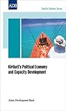 Kiribatis Political Economy And Capacity Development Pacific Studies English Edition