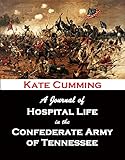 A Journal Of Hospital Life In The Confederate Army Of Tennessee 1866 English Edition