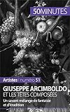 Giuseppe Arcimboldo Et Les Ttes Composes Un Savant Mlange De Fantaisie Et Drudition Artistes T 51