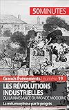Les Rvolutions Industrielles Ou La Naissance Du Monde Moderne La Mtamorphose Par Le Progrs Grands Vnements T 19