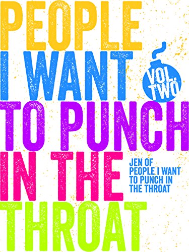 Just A Few People I Want to Punch in the Throat: Volume 2 book cover
