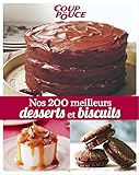 Nos 200 Meilleurs Desserts Et Biscuits Notre Coffre Aux Tresors Pour Dent Sucree