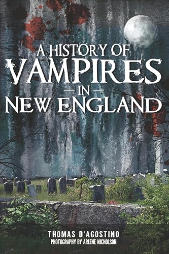 A History of Vampires in New England (By: Thomas D'Agostino) cover