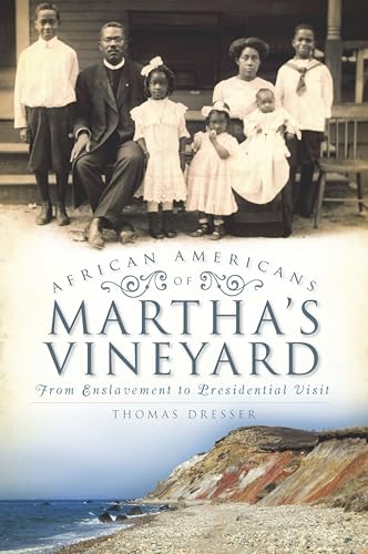 African Americans of Martha's Vineyard: From Enslavement to Presidential Visit book cover