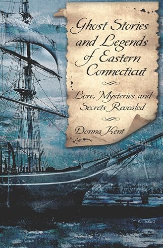 Ghost Stories and Legends of Eastern Connecticut book cover