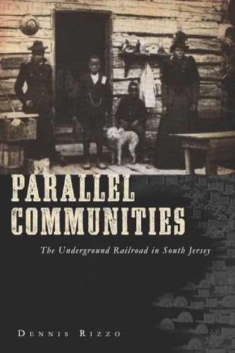 Parallel Communities: The Underground Railroad in South Jersey book cover