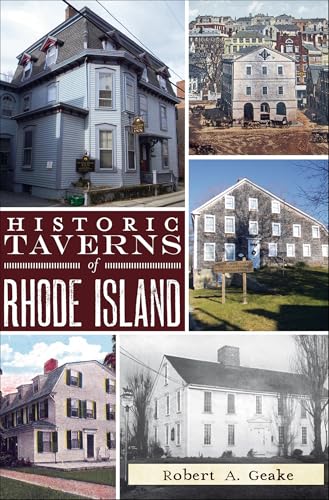 Historic Taverns of Rhode Island (By: Robert A. Geake) cover
