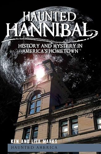 Haunted Hannibal (By: Ken Marks,Lisa Marks) cover